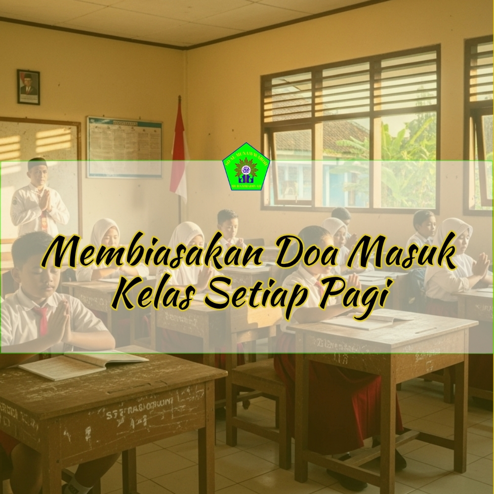 Membiasakan Doa Masuk Kelas Setiap Pagi Javabetsport
